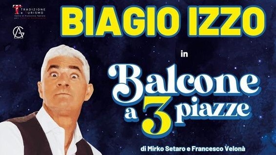 Biagio Izzo in "Balcone a 3 piazze"