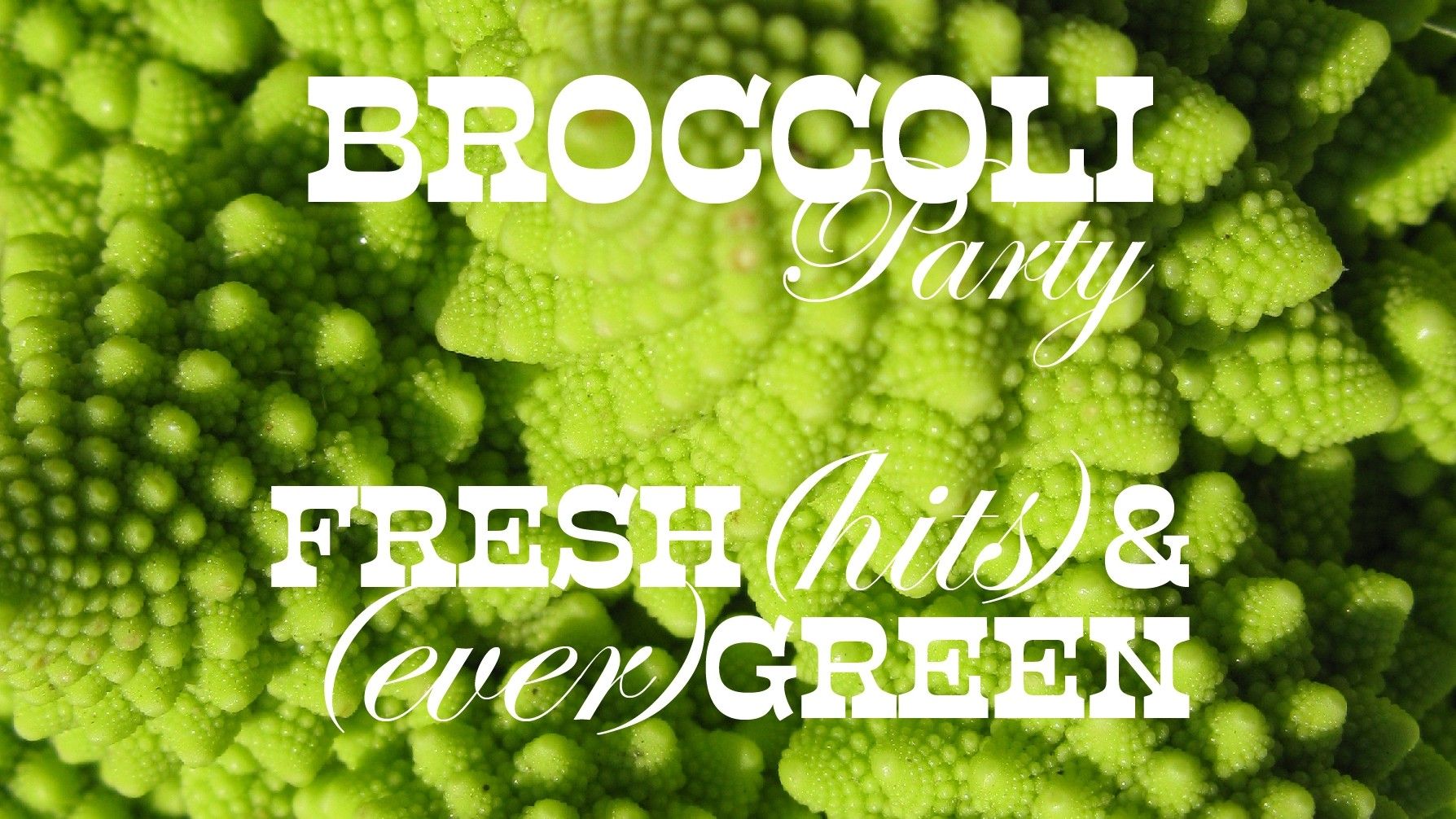 Broccoli Party - Fresh Hits & Evergreen