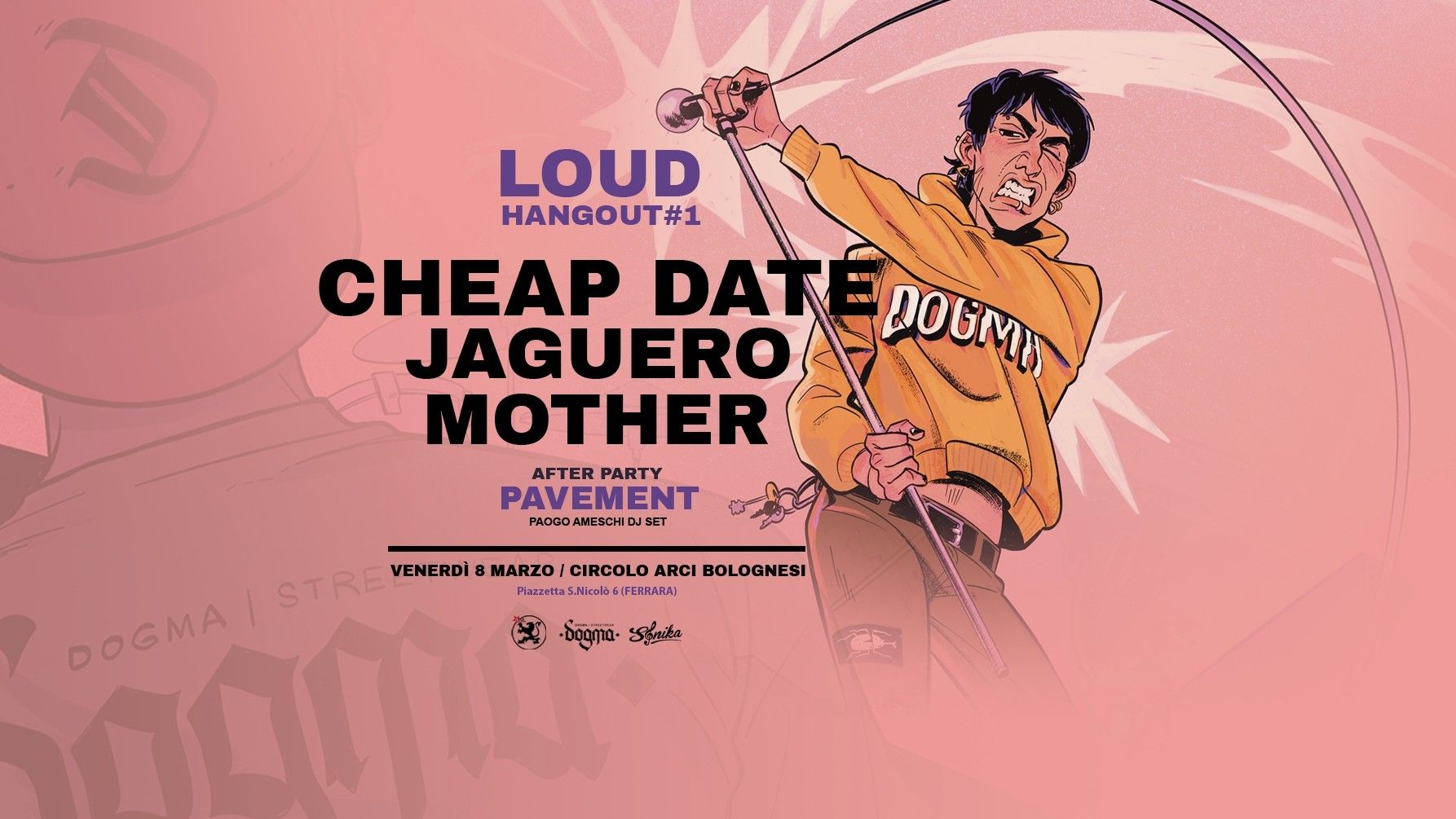 Dogma Loud Hangout #1 / Mother - Jaguero - Cheap Date
