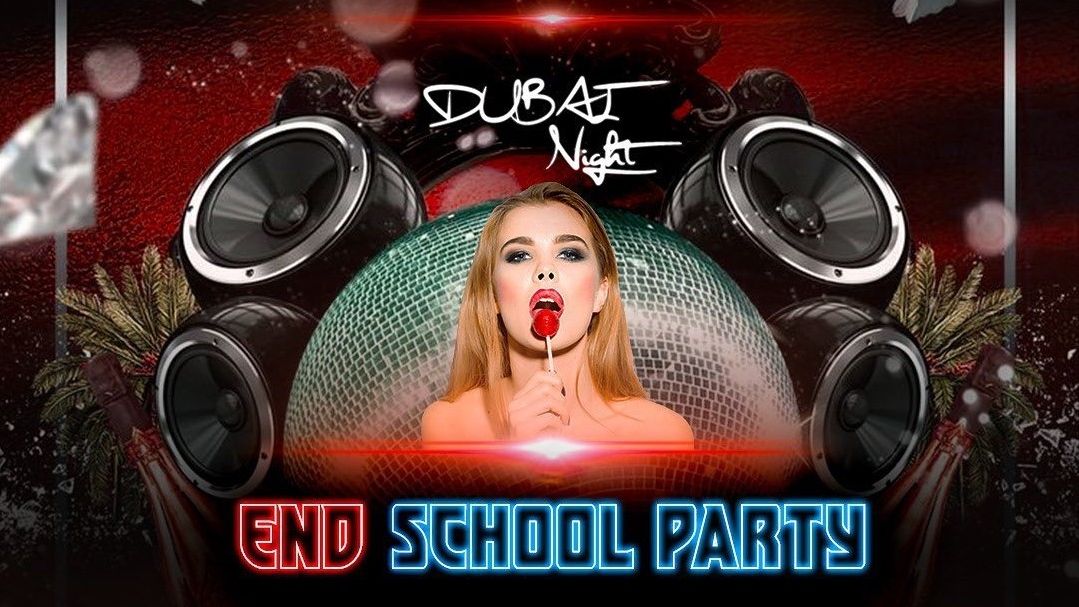 End School Party by Dubai Night
