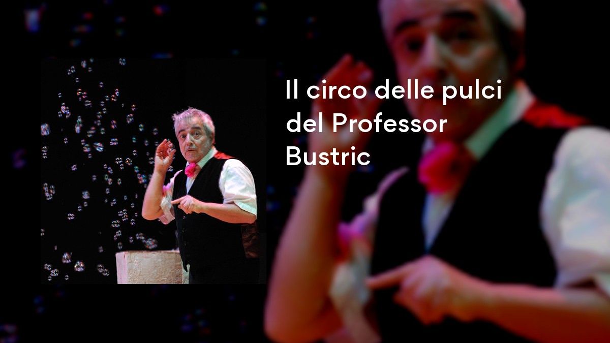Il circo delle pulci del Professor Bustric
