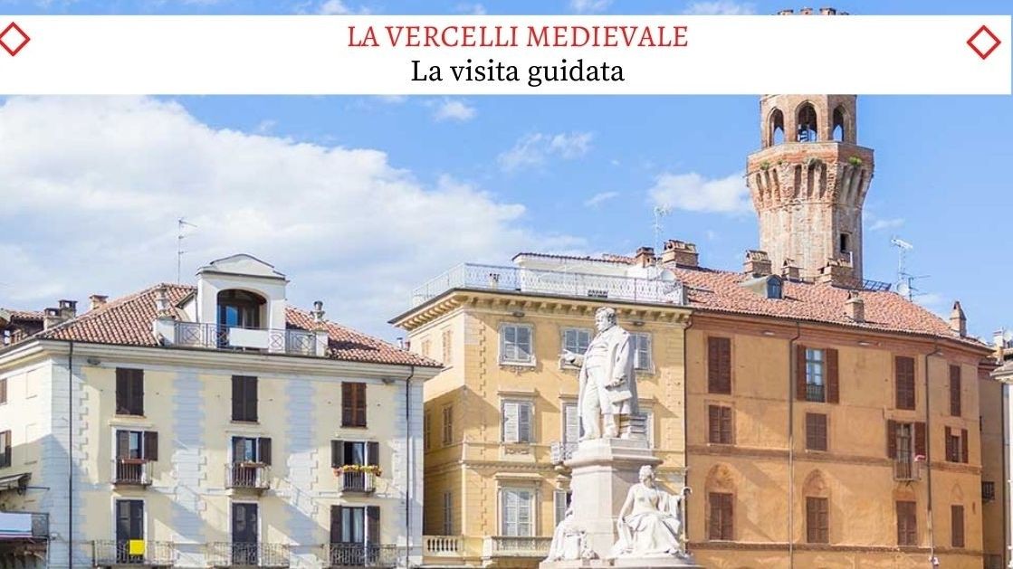 La Vercelli Medievale - Un meraviglioso Tour Guidato