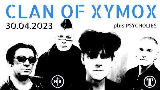 Clan Of Xymox + Psycholies