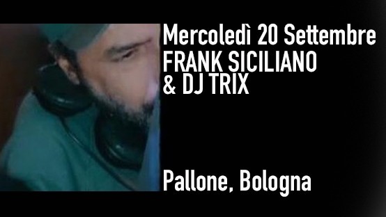 Dj Trix & Frank Siciliano