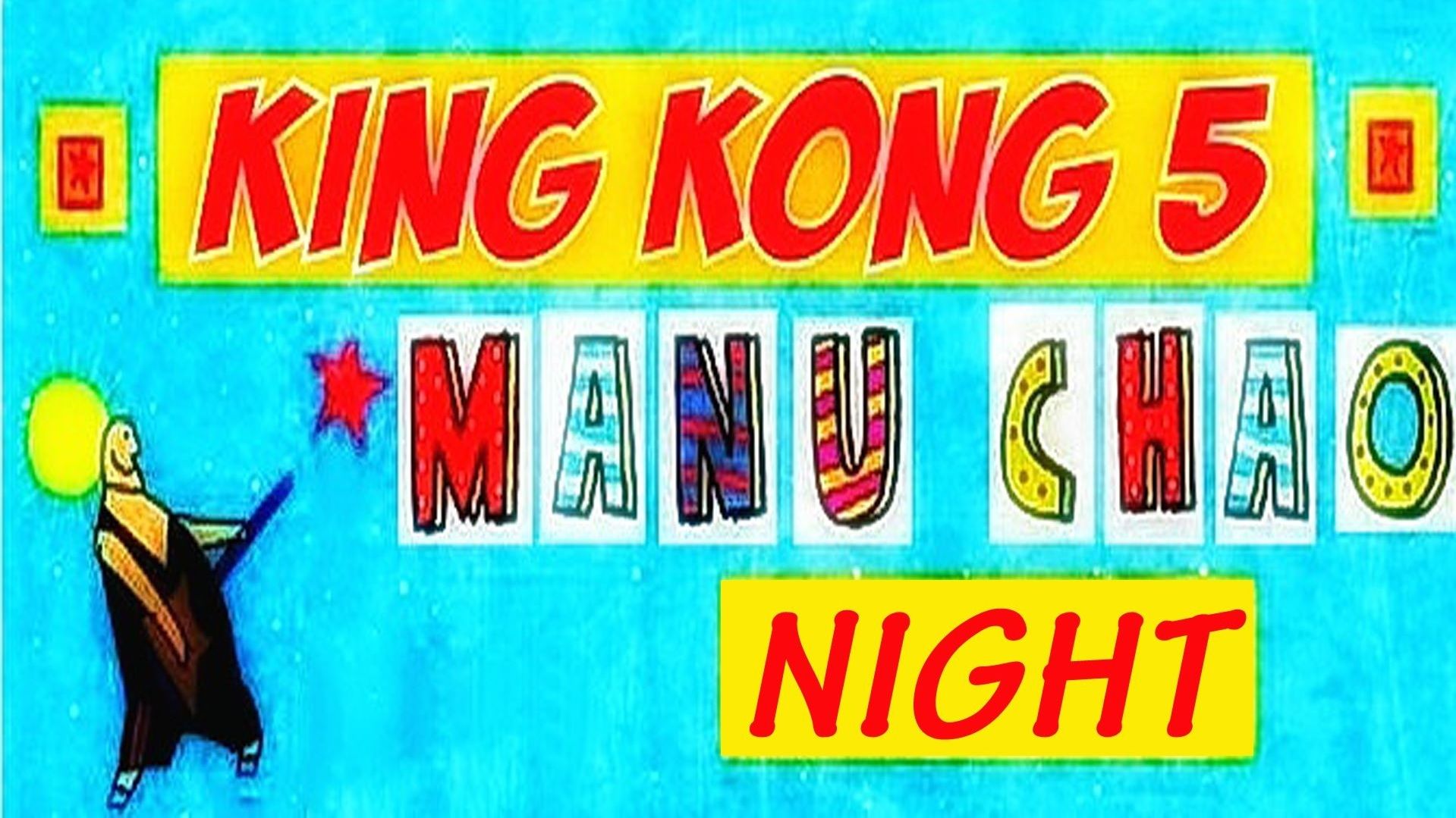 Manu Chao Night - King Kong 5