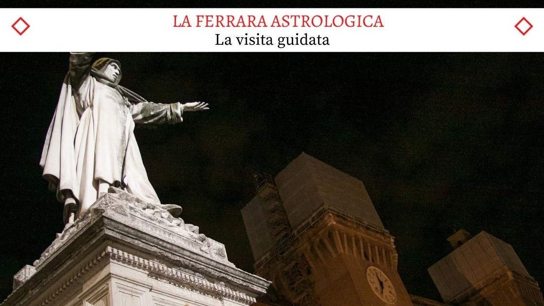 La Ferrara Astrologica - Tour Edizione Speciale Serale