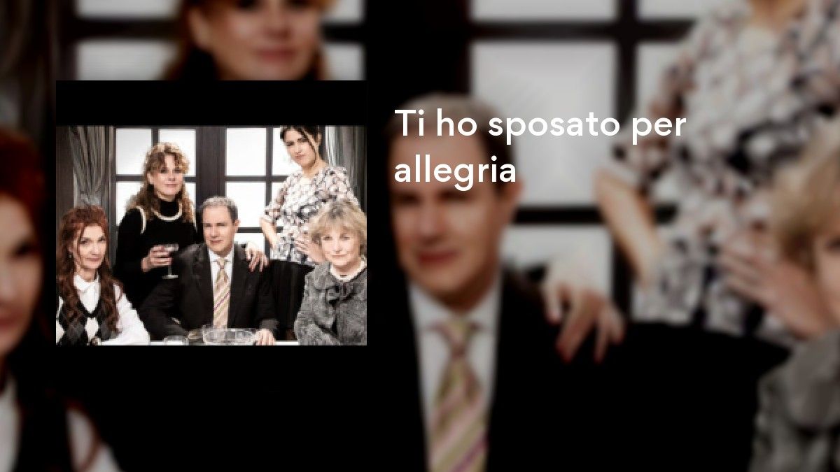 Ti ho sposato per allegria