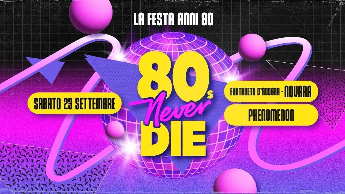 80s Never Die - La Festa anni '80