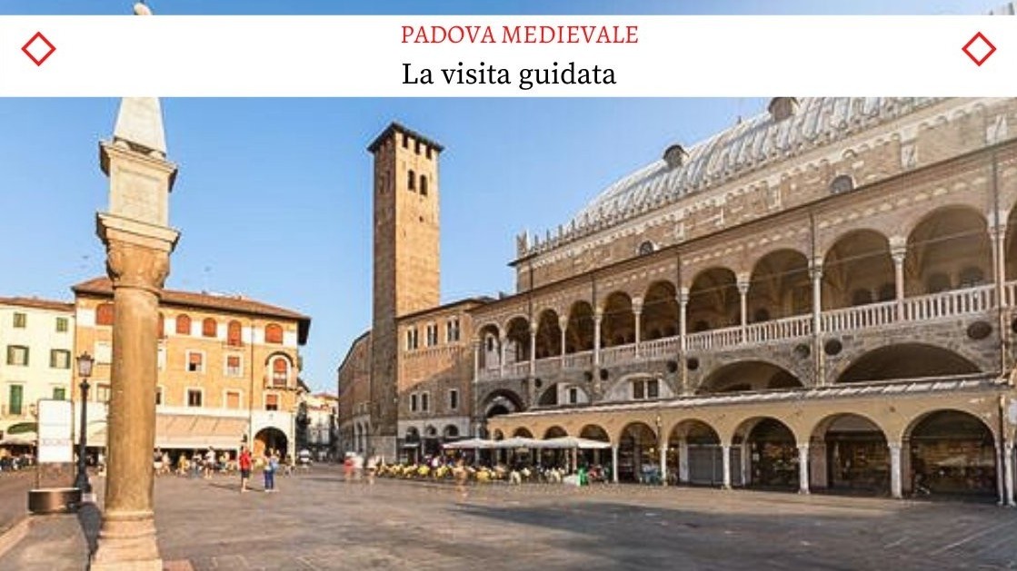 La Padova Medievale - Lo splendido walking tour