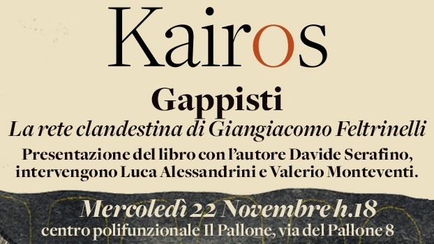 Gappisti. La rete clandestina di Giangiacomo Feltrinelli - Presentazione con Davide Serafino
