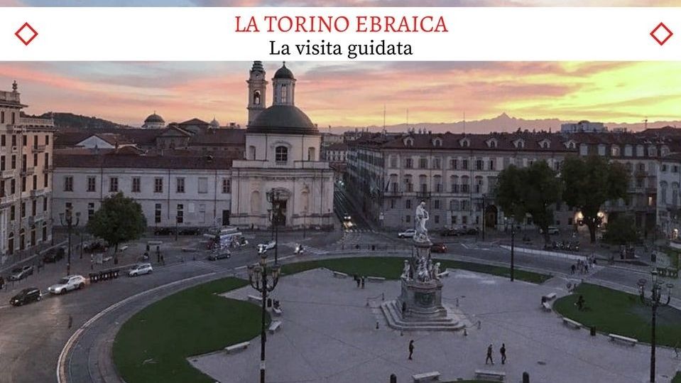 La Torino Ebraica e la Contrada di San Filippo - Il Bellissimo Tour Guidato