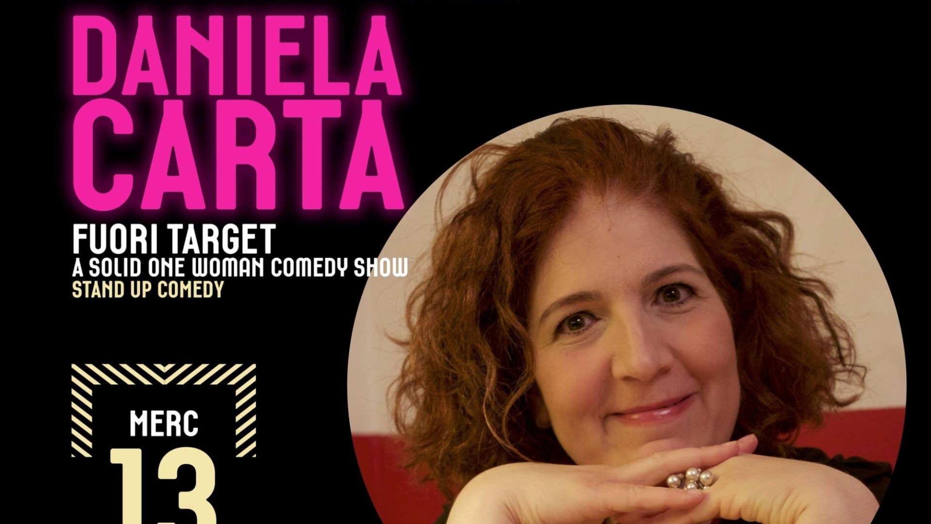 Daniela Carta - Fuori Target - a solid one woman comedy show