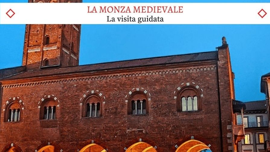 La Monza Medievale - Il Bellissimo Tour Guidato
