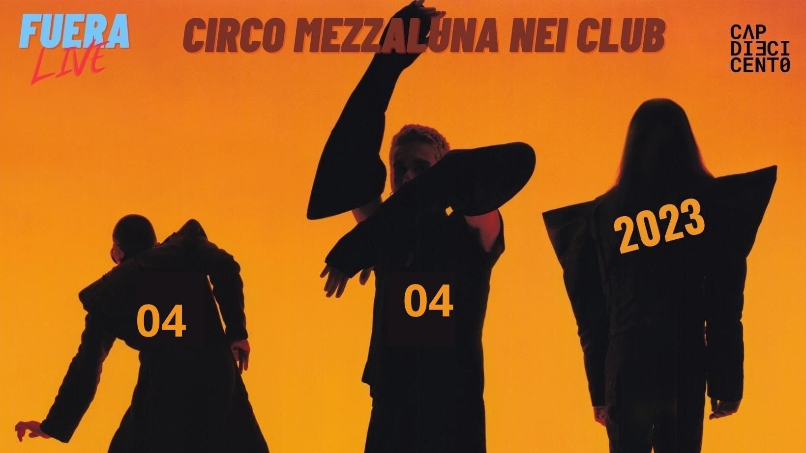Fuera "Circo Mezzaluna Nei Club" Tour