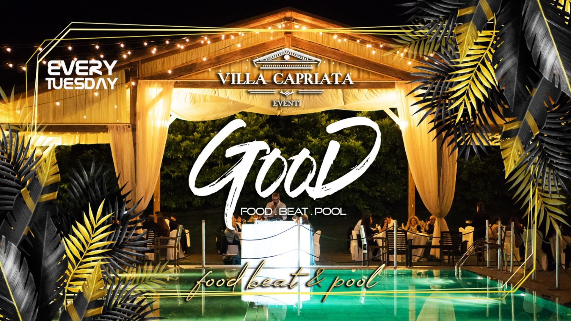 Il Martedì di Villa Capriata - Good - Food Beat & Pool