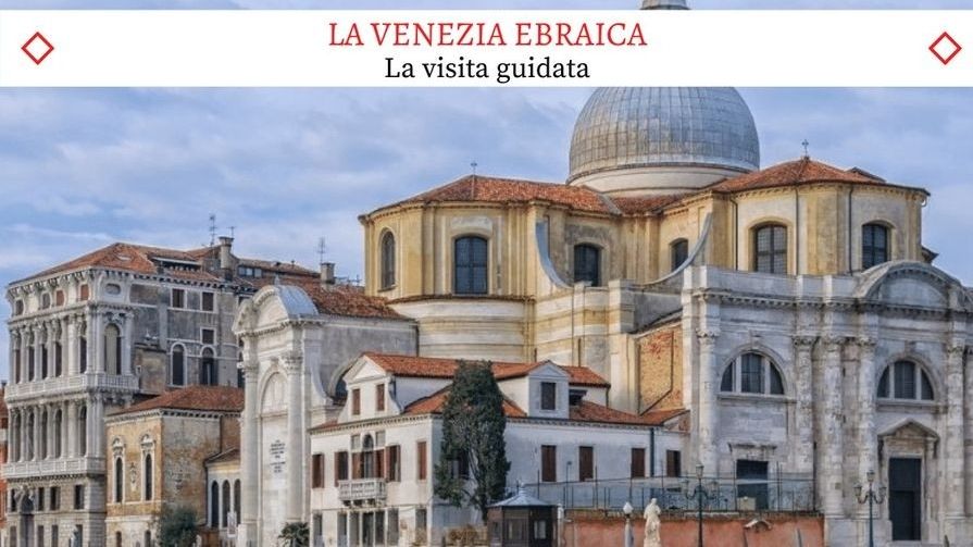 La Venezia Ebraica - Un tour meraviglioso
