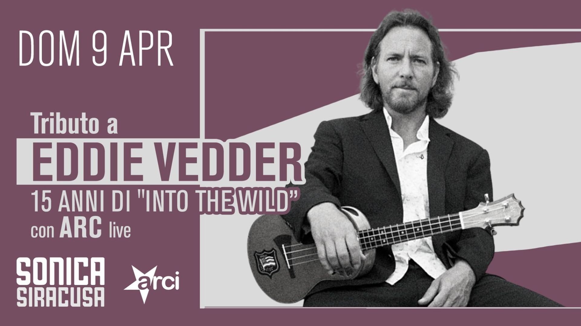 Tributo a Eddie Vedder con Arc “15 anni di Into The Wild”