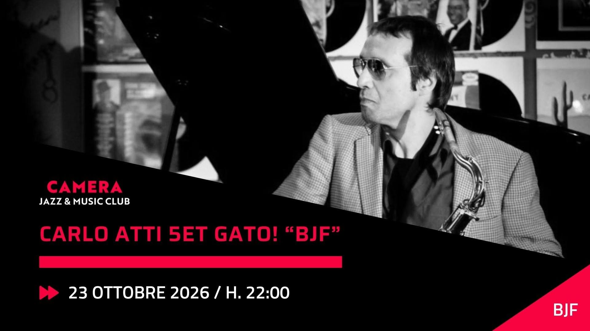 Carlo Atti 5et Gato! “Bjf”