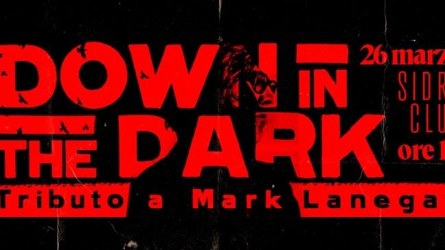 Down In The Dark A, Tributo A Mark Lanegan