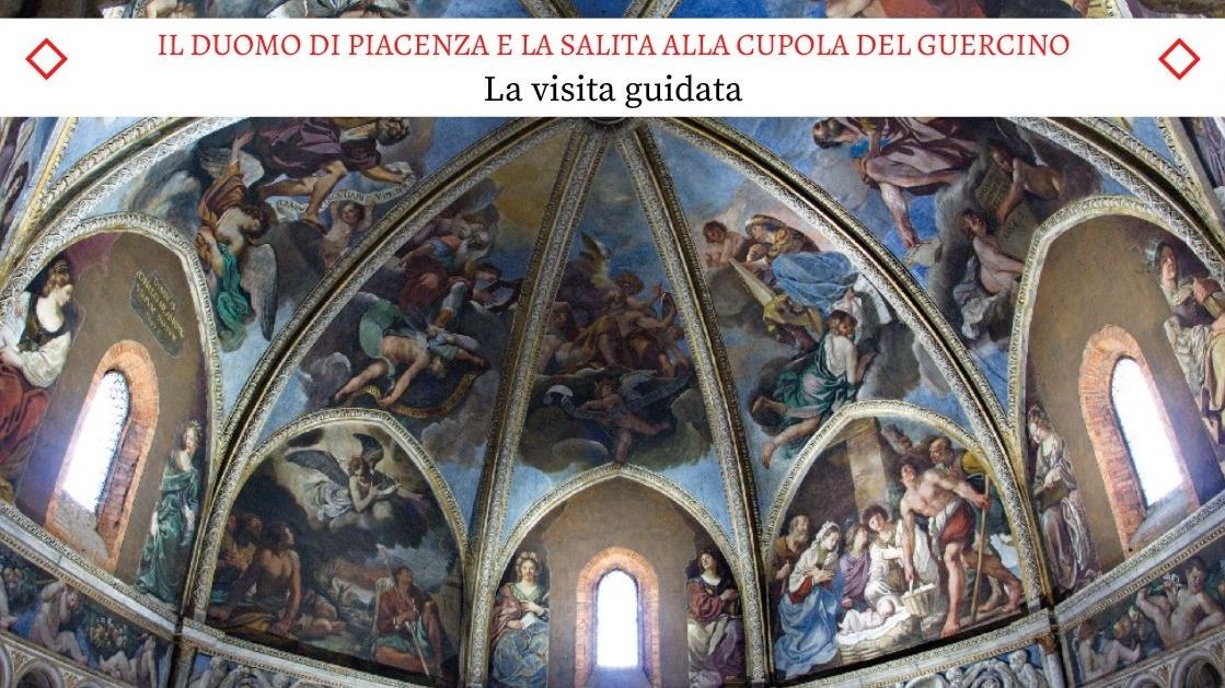 Il Duomo di Piacenza e la salita alla Cupola del Guercino - La Visita Completa