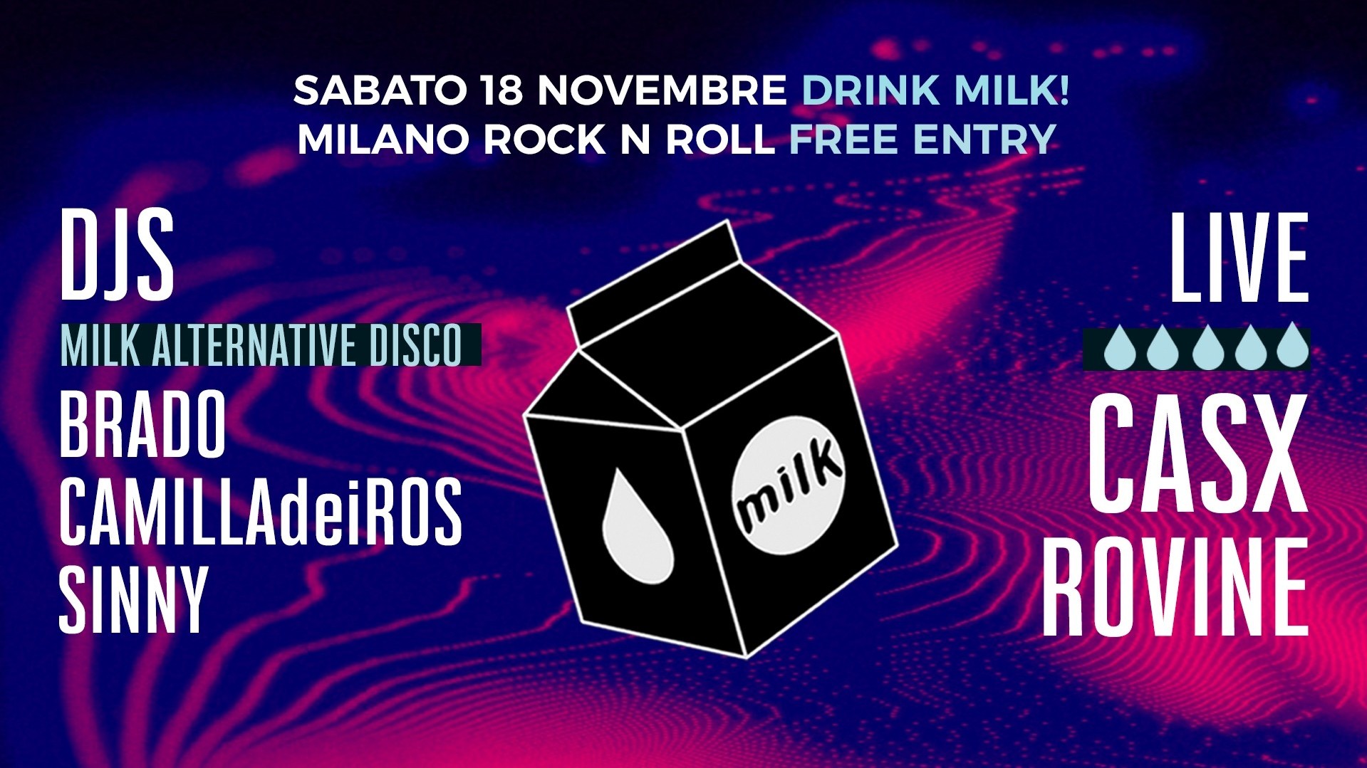 Milk! Alternative Disco # Casx + Rovine + Camilla Deiros + Brado + Sinny