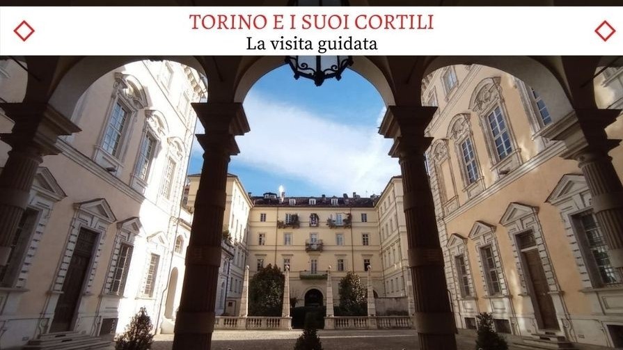 Torino e i suoi cortili - Il nuovissimo tour guidato