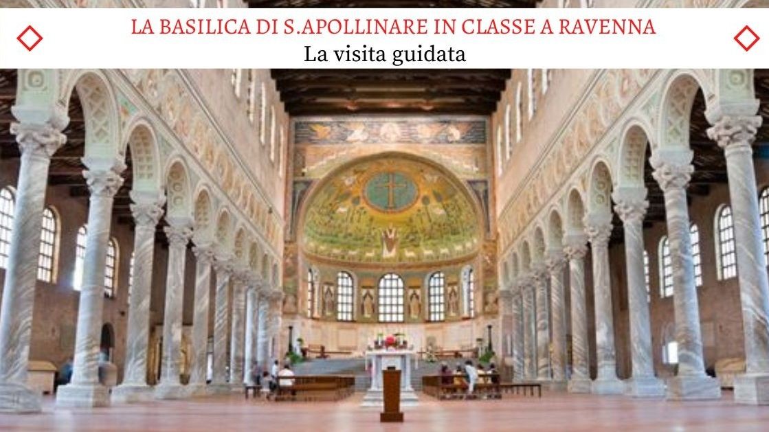 La Meravigliosa Basilica di S.Apollinare in Classe a Ravenna - La Visita Guidata Completa