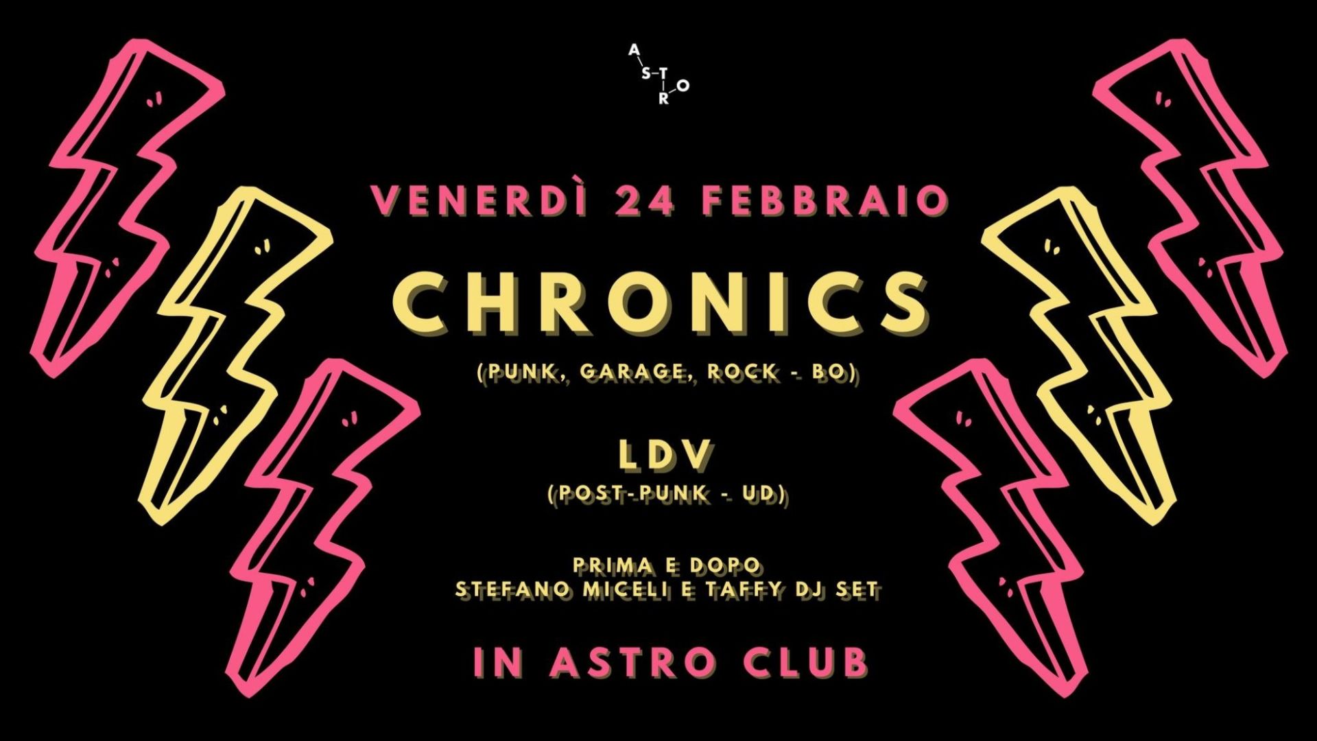 Chronics (punk, garage - Bo) + Ldv (post-punk - Ud) + S.miceli & Taffy dj set