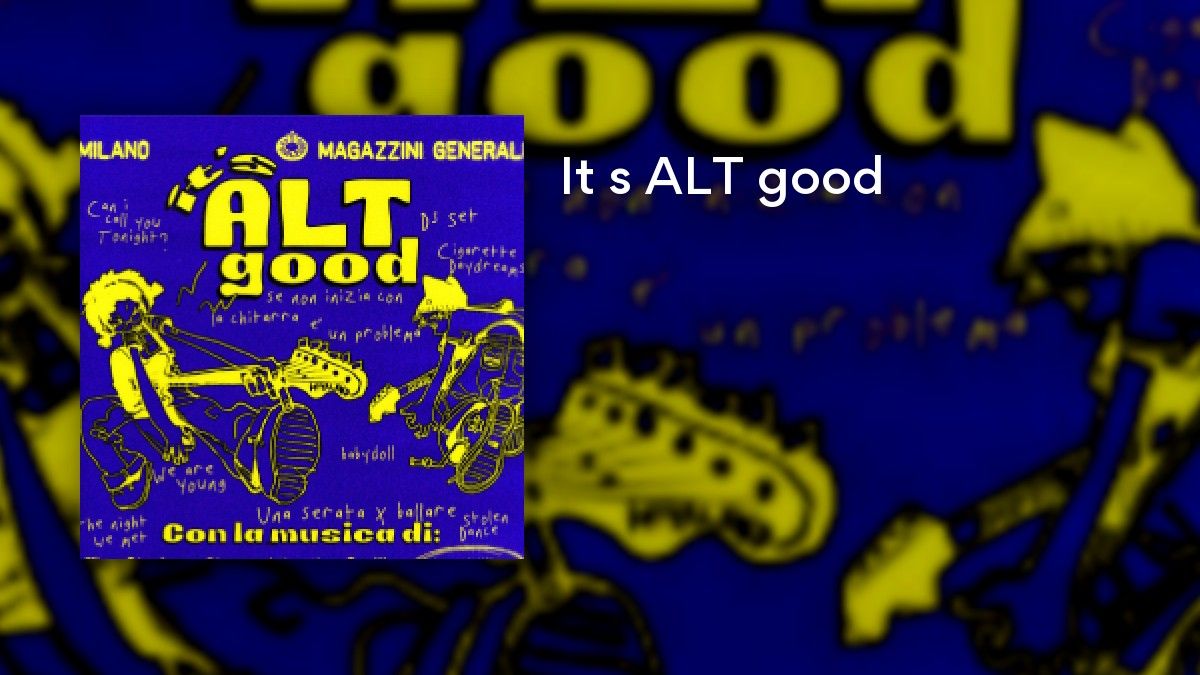 It s ALT good