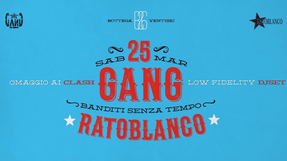 Gang + Ratoblanco + Giovanni Usai + Low Fidelity dj set