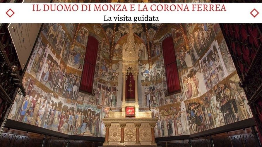 Il Duomo di Monza e la Cappella della Corona Ferrea - Una Visita Guidata esclusiva!