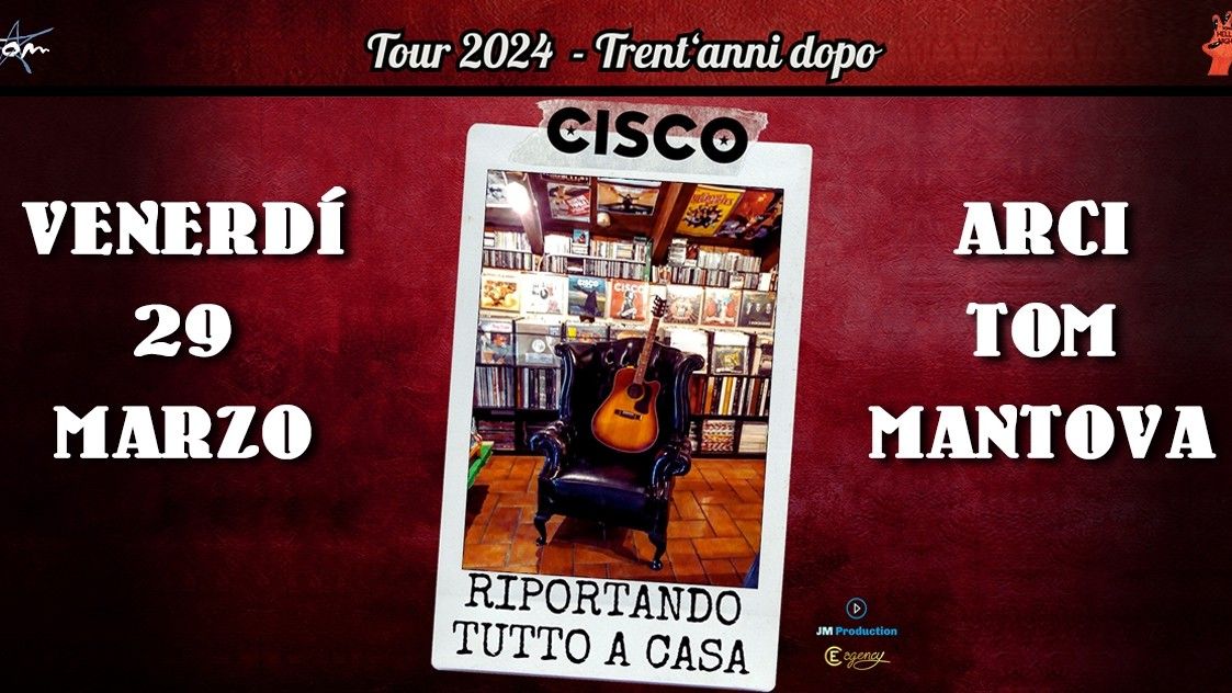 Cisco "Riportando Tutto a Casa" - Tour 2024 - Trent'anni dopo