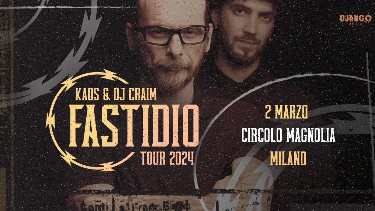 Kaos & Dj Craim - Fastidio Tour 2024