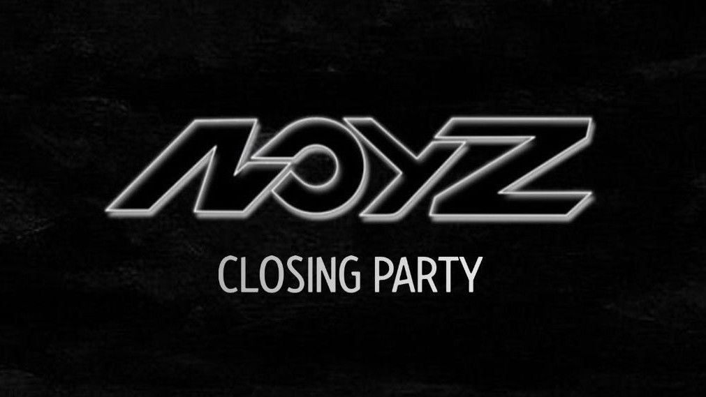 Noyz / Closing Party