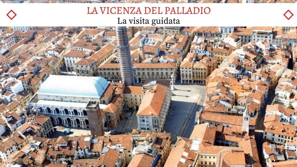 La Vicenza del Palladio - Il bellissimo tour urbano