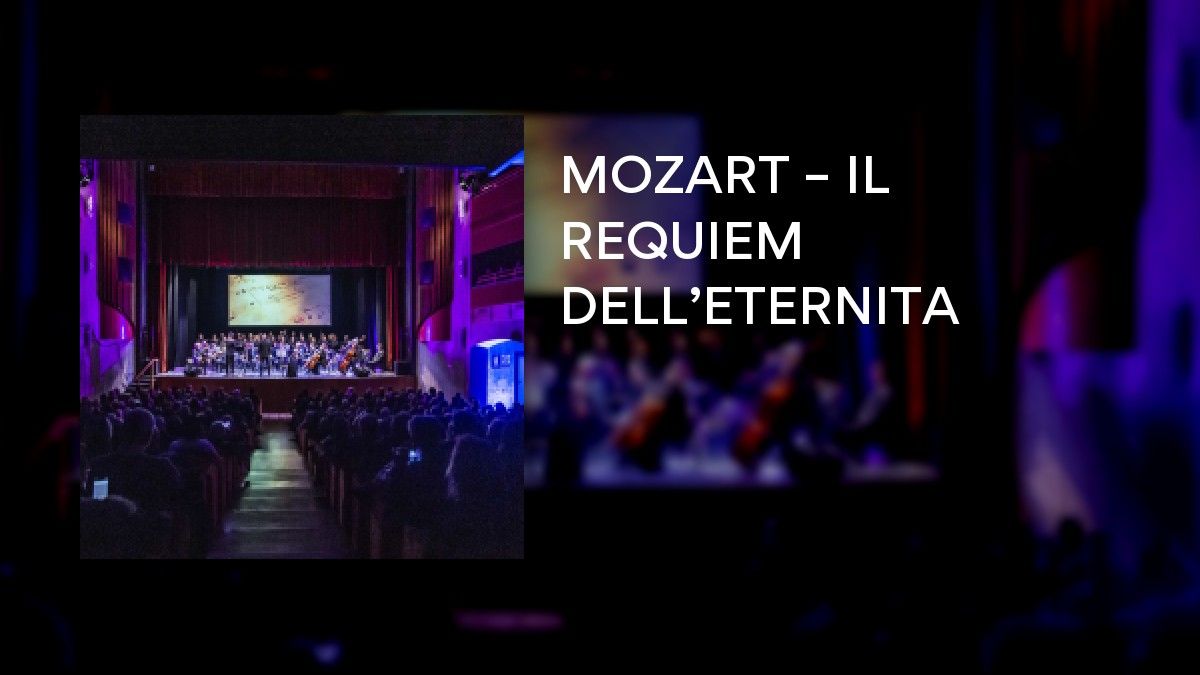 MOZART – IL REQUIEM DELL’ETERNITA