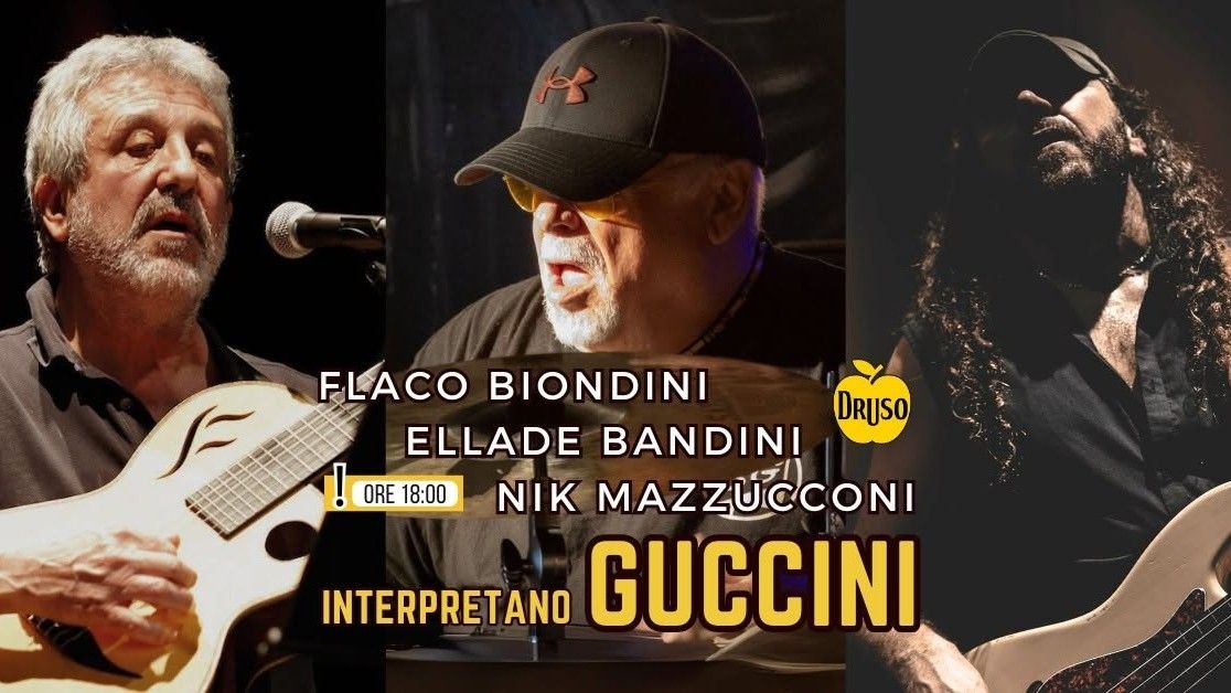 Flaco Biondini, Ellade Bandini e Nik Mazzucconi interpretano Guccini