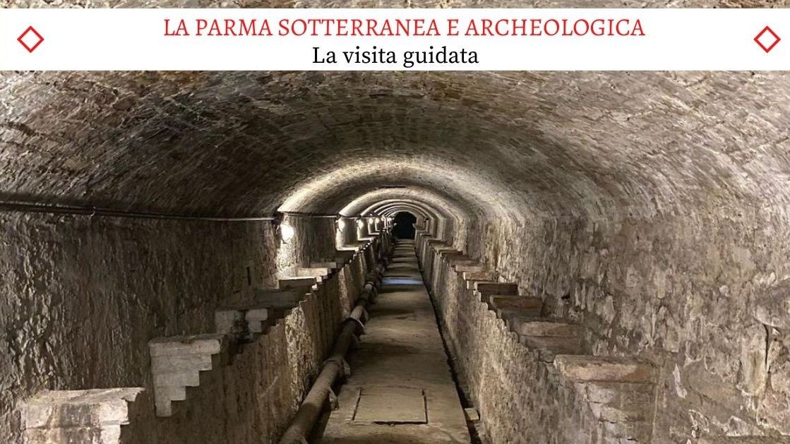La Parma Sotterranea e Archeologica - Una splendida visita guidata