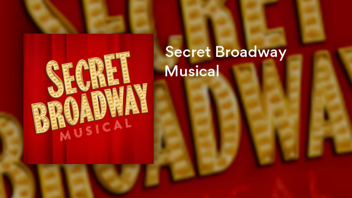 Secret Broadway Musical