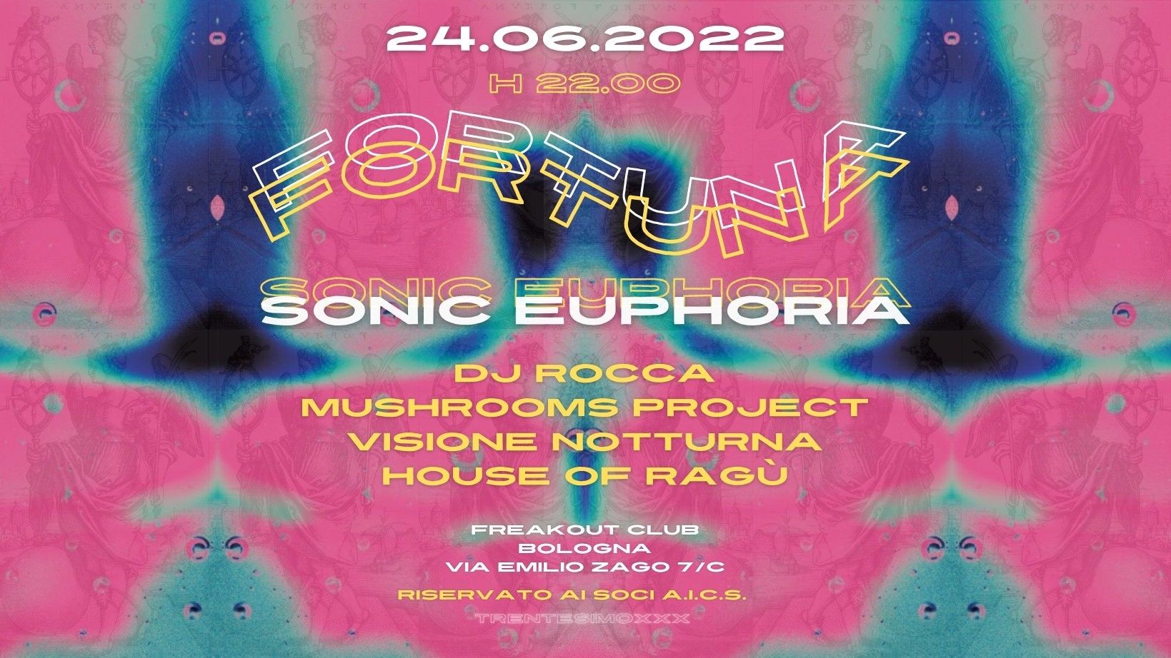 Fortuna: Sonic Euphoria / Dj Rocca / Mushrooms Project / Visione Notturna / House Of Ragù