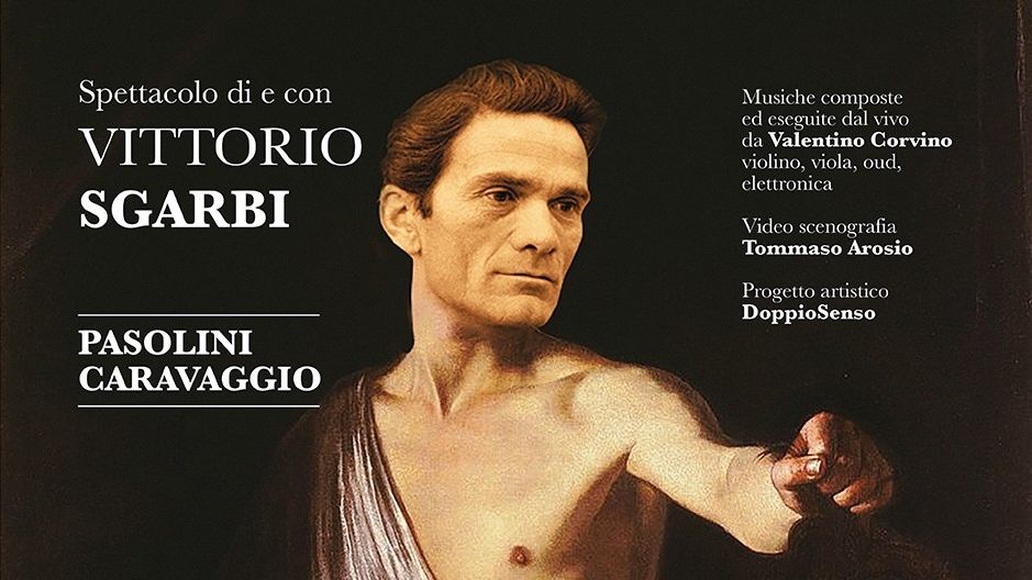Vittorio Sgarbi "Pasolini Caravaggio"