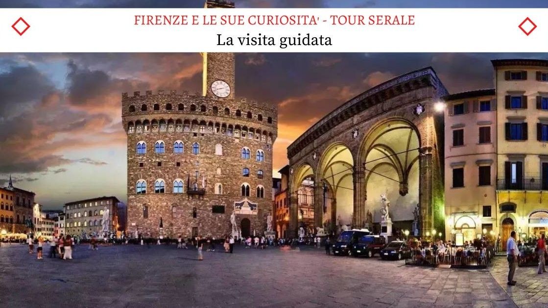 Speciale Tour Serale - Firenze e le sue Curiosità