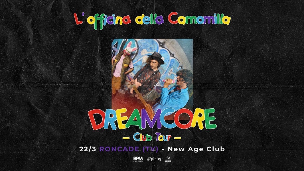 L'Officina della Camomilla "Dreamcore Club Tour"