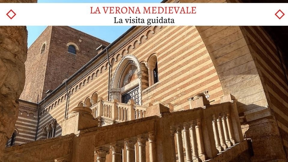 La Verona Medievale - Lo splendido Tour Guidato