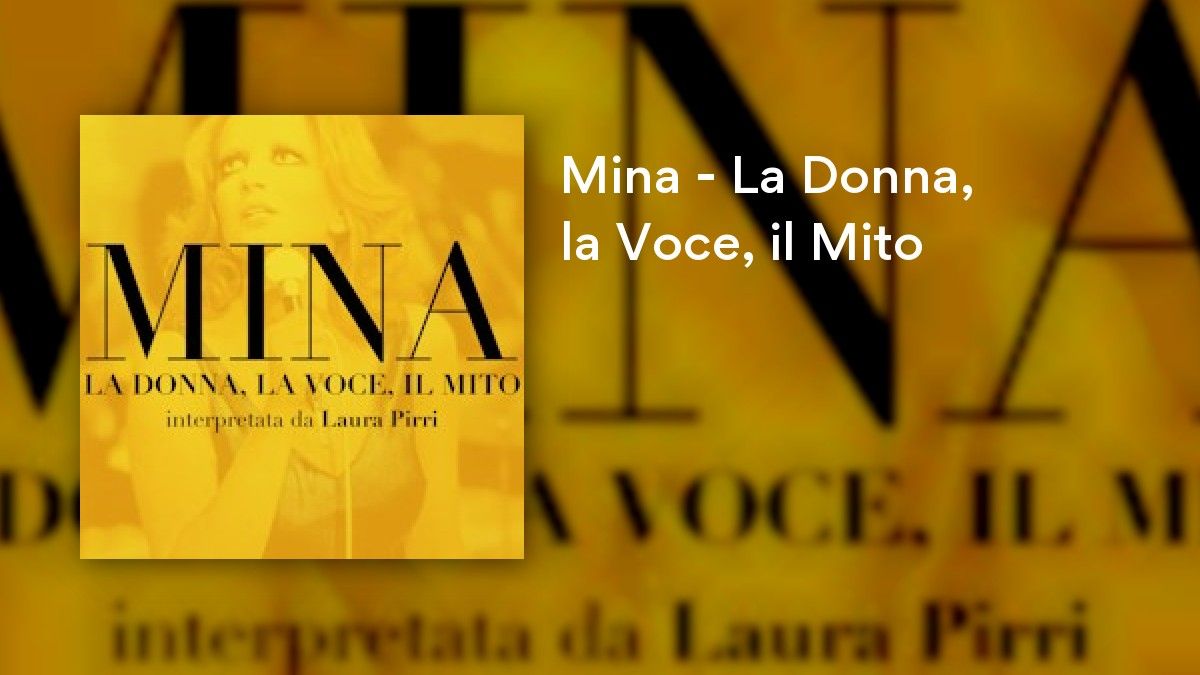 Mina - La Donna, la Voce, il Mito