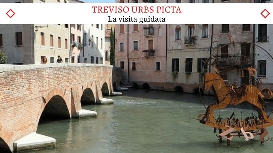 Treviso Urbs Picta - La città dipinta - Il meraviglioso tour urbano