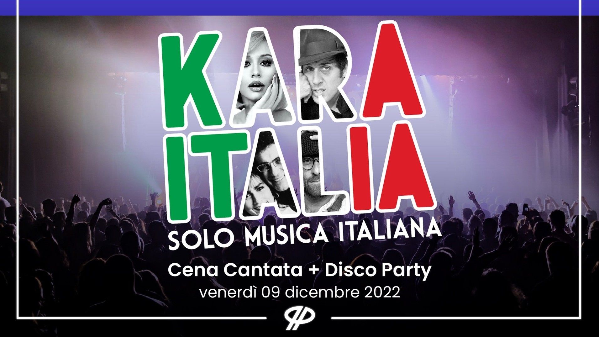 Kara Italia
Cena Cantata + Disco Party
Solo Musica Italiana