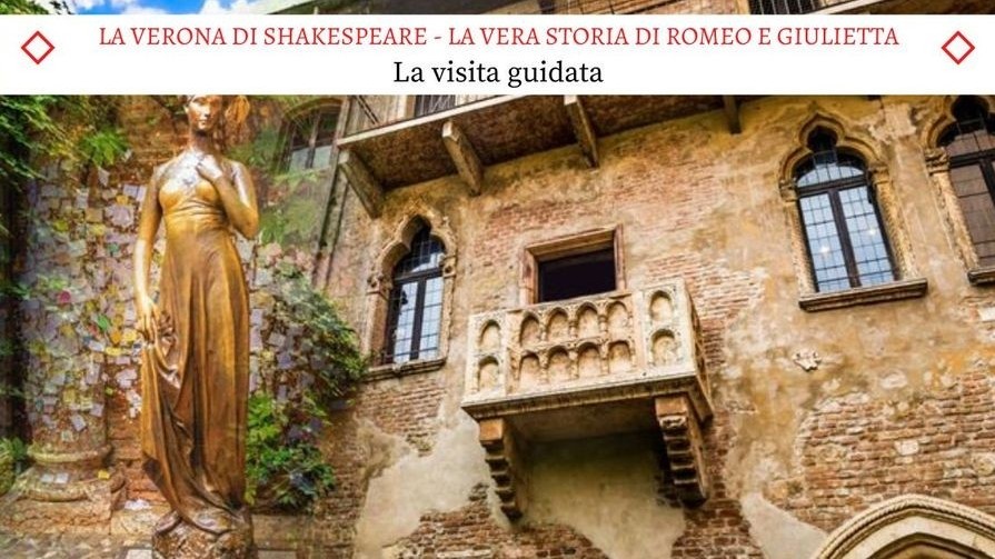 Speciale Tour Serale - La Verona di Shakespeare - La Vera Storia di Romeo e Giulietta