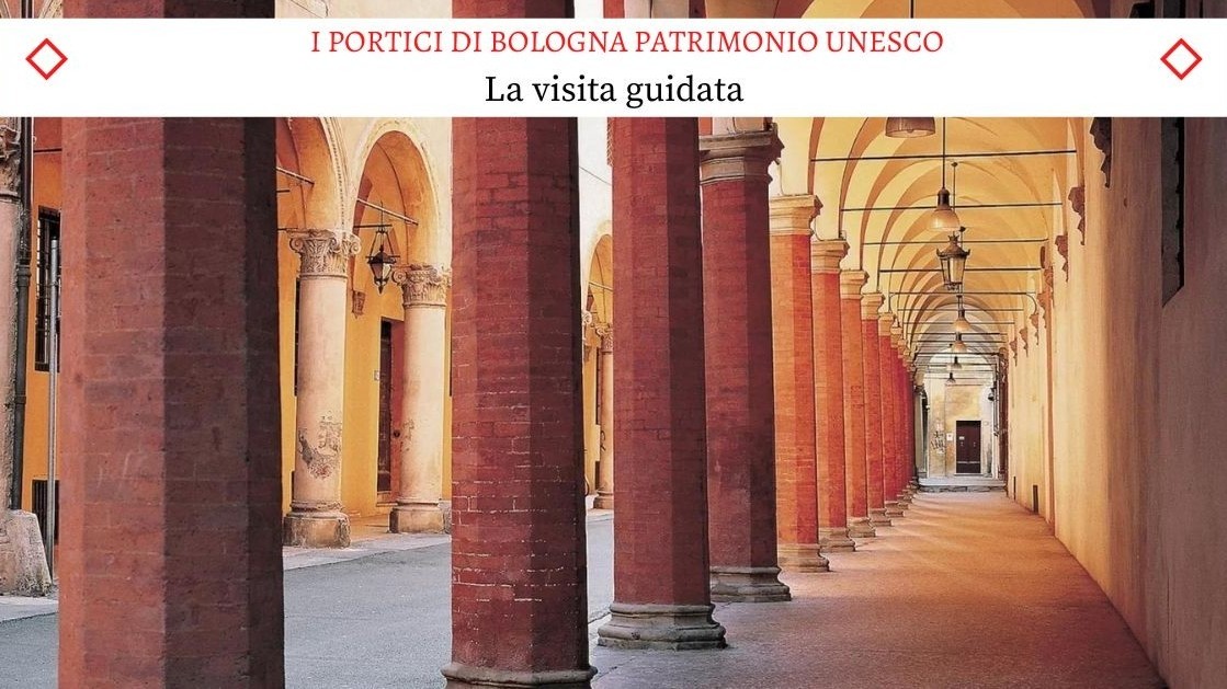 Speciale Tour Serale - I Portici di Bologna Patrimonio Unesco