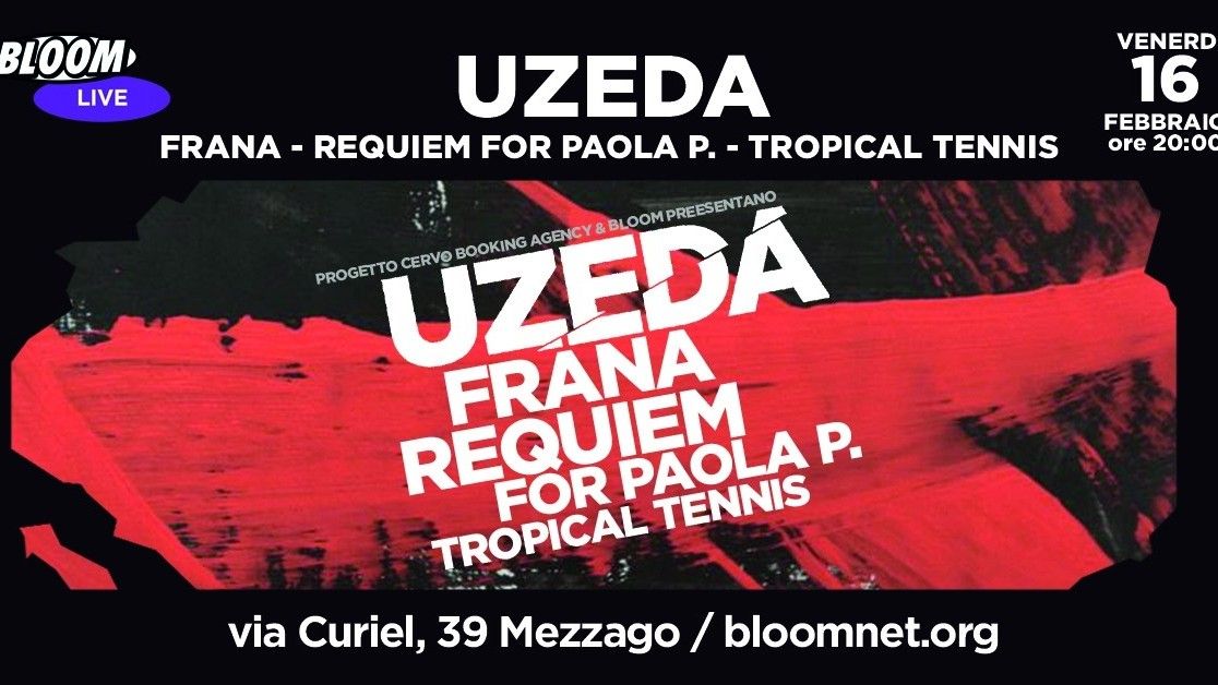 Uzeda + Frana + Requiem For Paola P. + Tropical Tennis